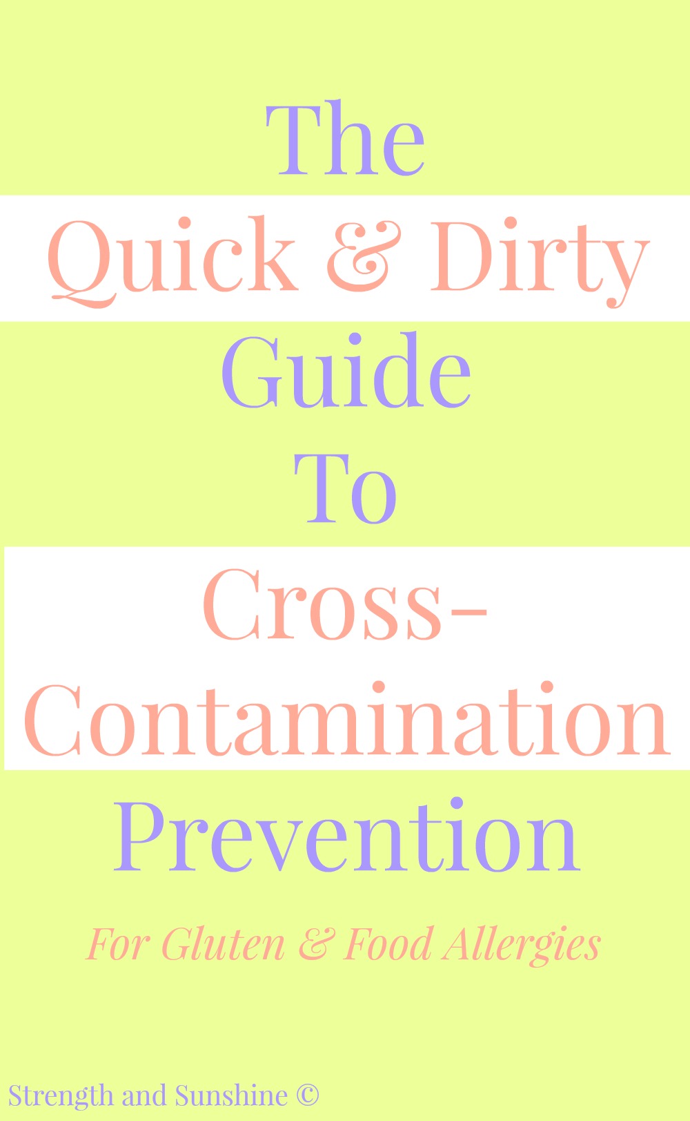 The Quick & Dirty Guide To Cross-Contamination Prevention | Strength and Sunshine @RebeccaGF666 It's more than just switching your diet. When it comes to Celiac Disease and food allergies, cross-contamination prevention must take number one importance. Here is the quick and "dirty" guide to keeping things safe (gluten-free, dairy-free, egg-free, nut-free, soy-free, fish-free, peanut-free, etc.)!