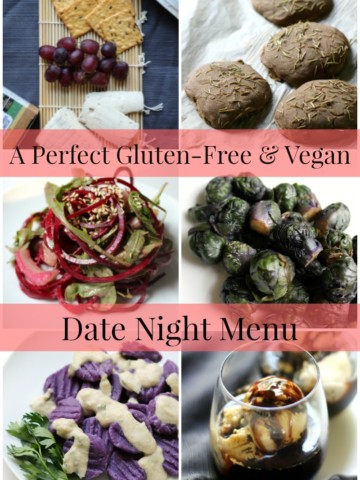 A Perfect Gluten-Free & Vegan Date Night Menu | Strength and Sunshine @RebeccaGF666 Planning a date night? Here's A Perfect Gluten-Free & Vegan Date Night Menu that will impress and wow anyone you're trying to please. No one will notice that this meal plan of beautiful and delicious recipes is gluten-free & vegan!