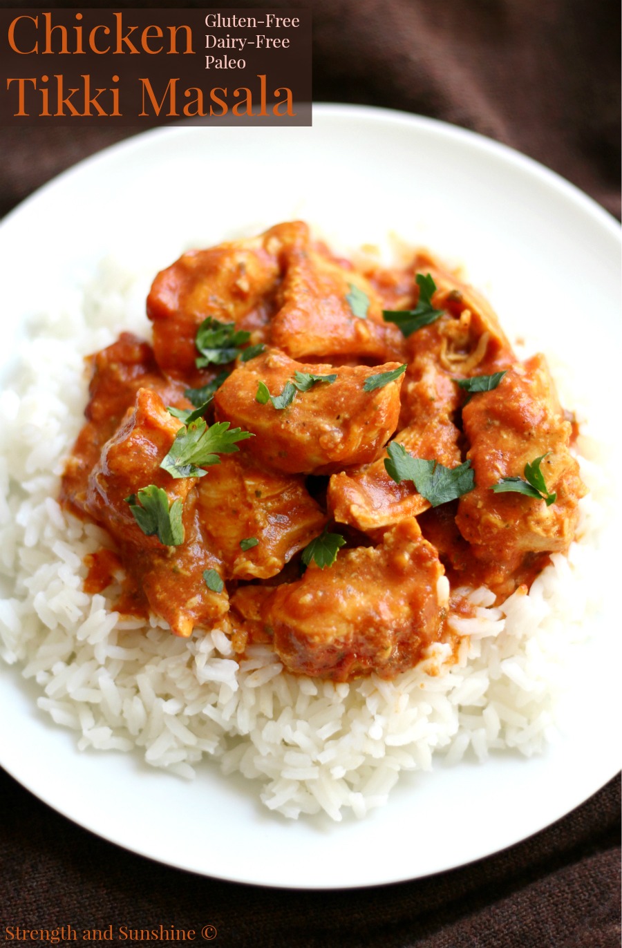 Chicken Tikki Masala (Gluten-Free, Dairy-Free, Paleo) | Strength and Sunshine @RebeccaGF666 Chicken Tikki Masala is a classic Indian dish now with a gluten-free, dairy-free, paleo, and allergy-friendly recipe! With a creamy tomato and coconut yogurt sauce, this comforting dish will make a great healthy weeknight dinner that packs in the flavor!