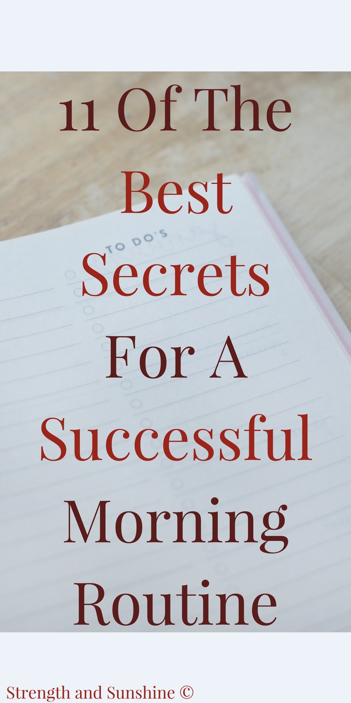11 Of The Best Secrets For A Successful Morning Routine | Strength and Sunshine @RebeccaGF666 Your morning routine sets the course for the rest of your day. Make sure you’re implementing 11 of the best secrets for a successful morning routine so you can carry that success and confidence with you all day long!