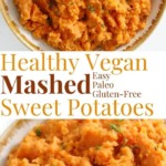 collage image of vegan mashed sweet potatoes