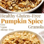 collage image of gluten-free pumpkin spice granola