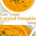 collage image of vegan curried pumpkin soup