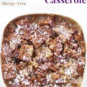 gluten-free french toast casserole with image text