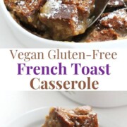 collage image of vegan gluten-free french toast casserole