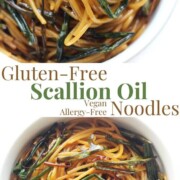 collage image of gluten-free scallion oil noodles