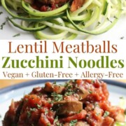 collage image of lentil meatballs with zucchini noodles.